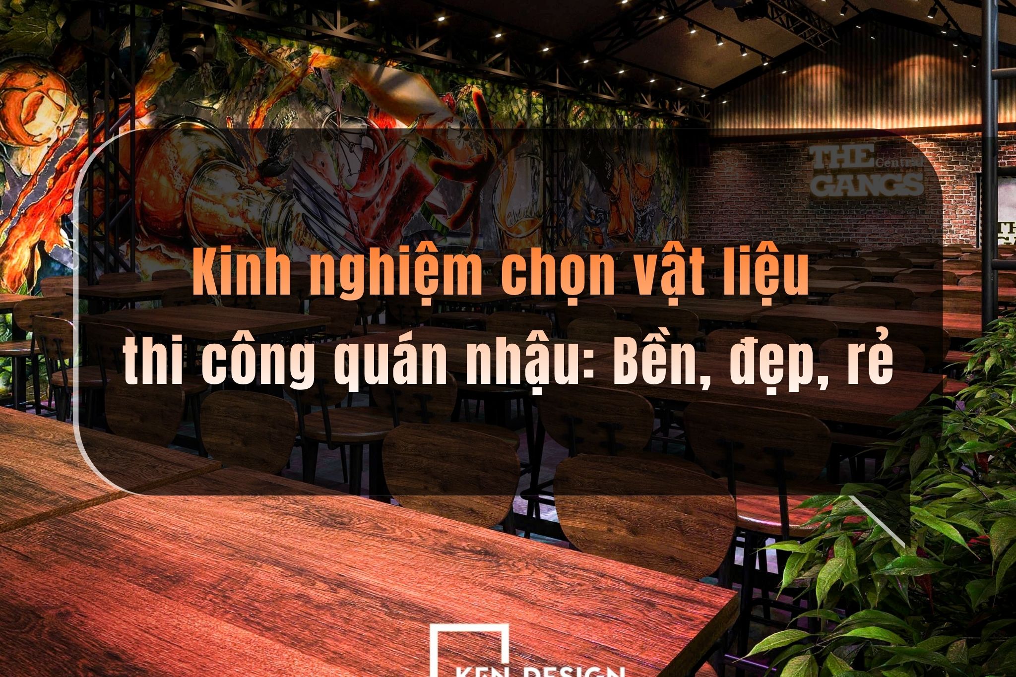 Kinh nghiệm chọn vật liệu thi công quán nhậu: Vệ sinh, chống va đập và tháo dỡ linh hoạt